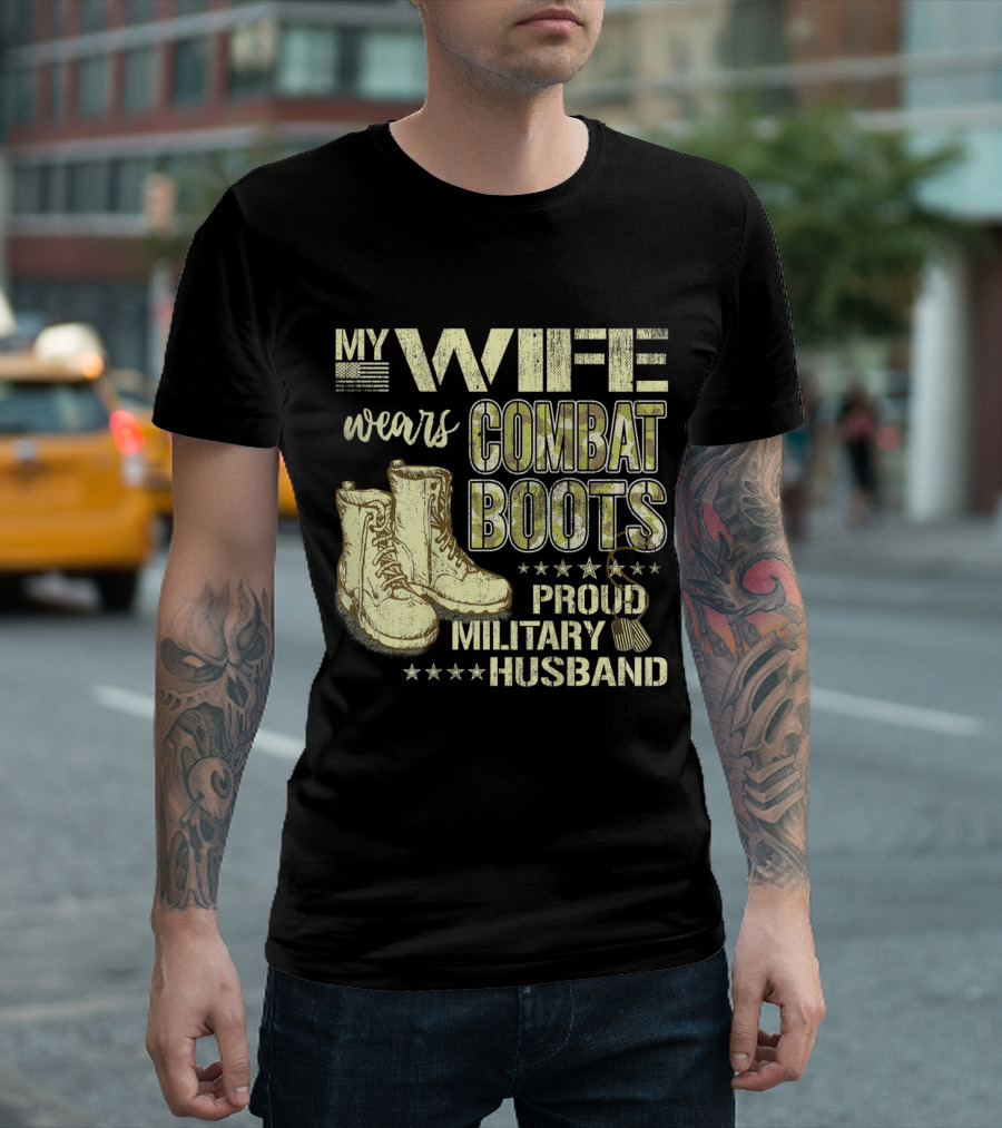 My Wife Wears Combat Boots Proud Military Husband T-Shirt