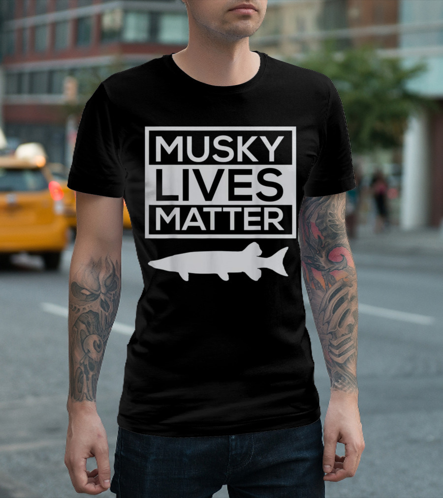 Musky Lives Matter Fishing Enthusiasts Muskellunge T-Shirt