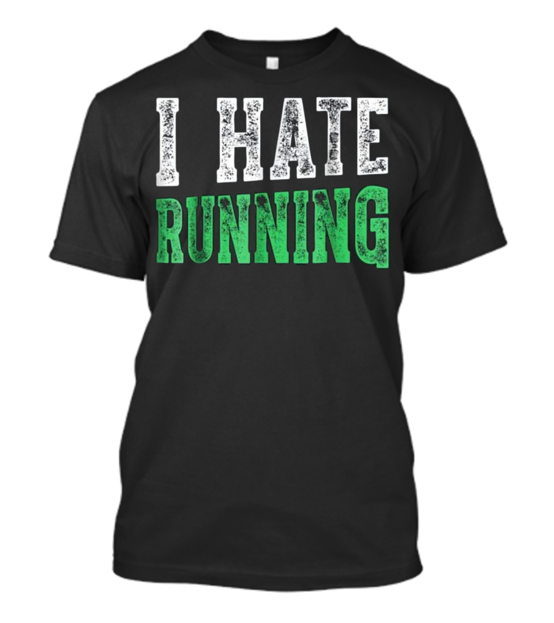 I Hate Running Sport Workout Gym Run T-Shirt