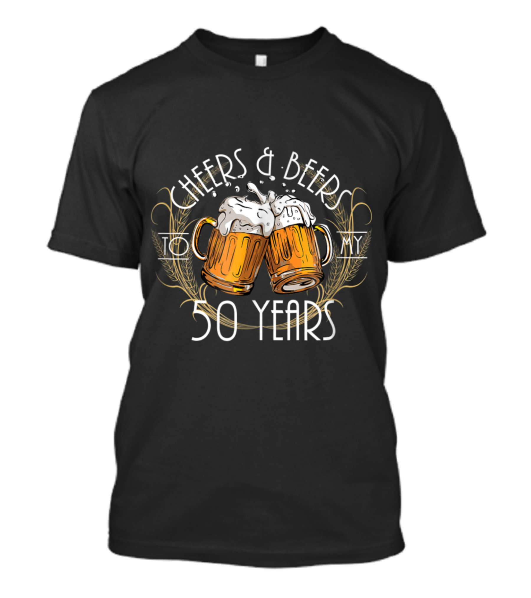 Cheers And Beers To My 50 Years T-Shirt