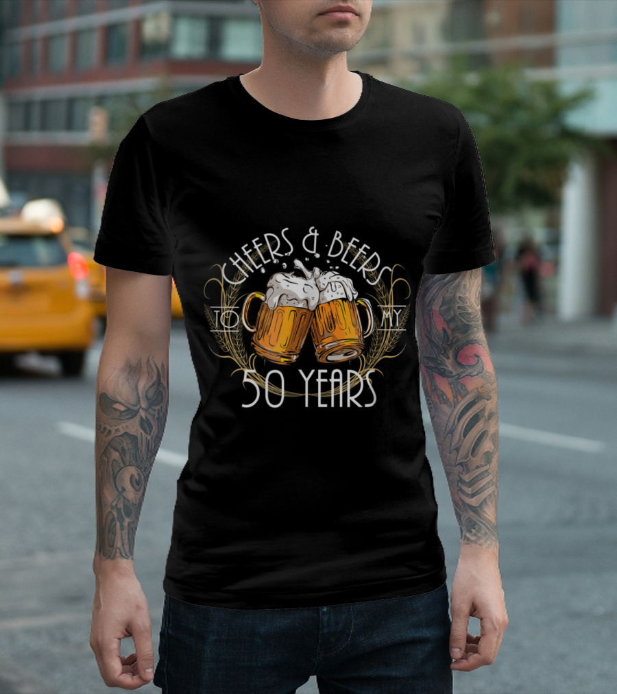 Cheers And Beers To My 50 Years T-Shirt