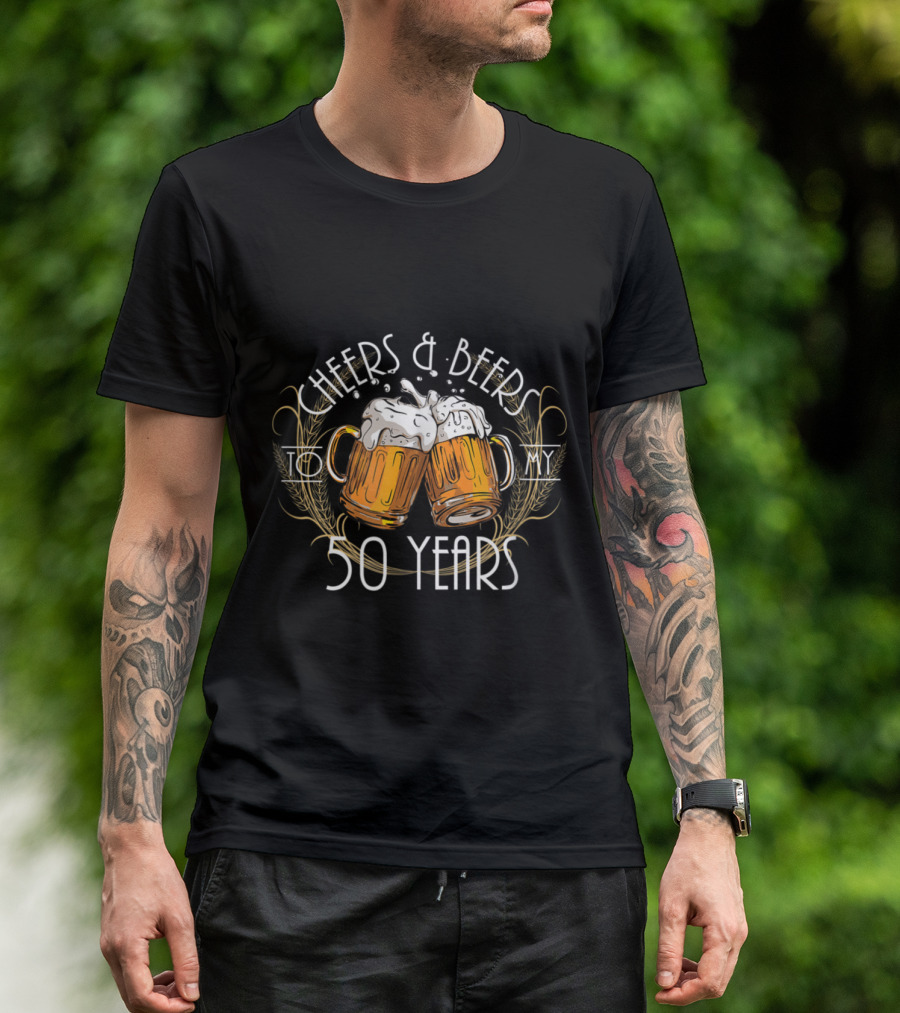 Cheers And Beers To My 50 Years T-Shirt