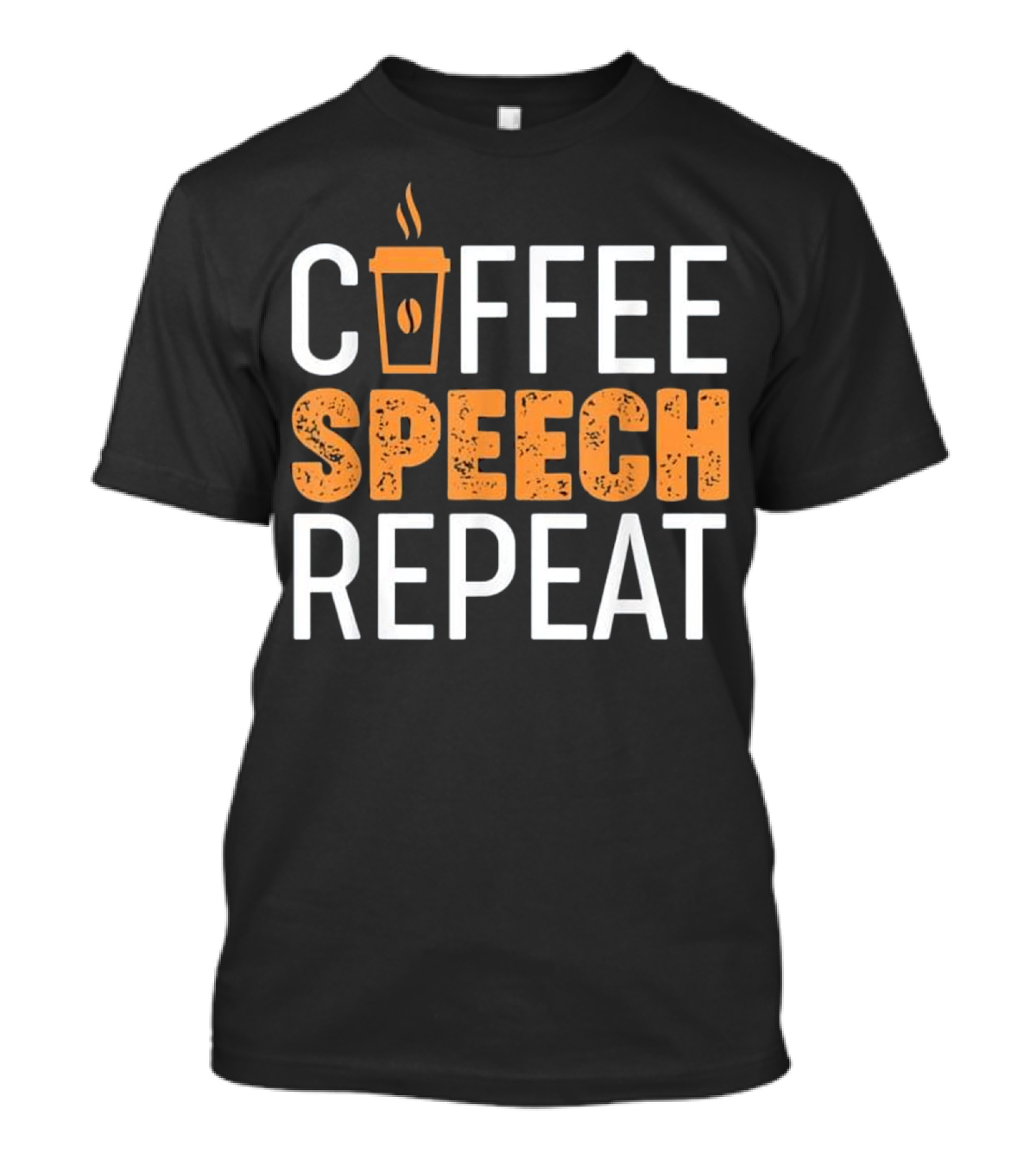 Coffee Speech Repeat Therapist Coffee Cup T-Shirt
