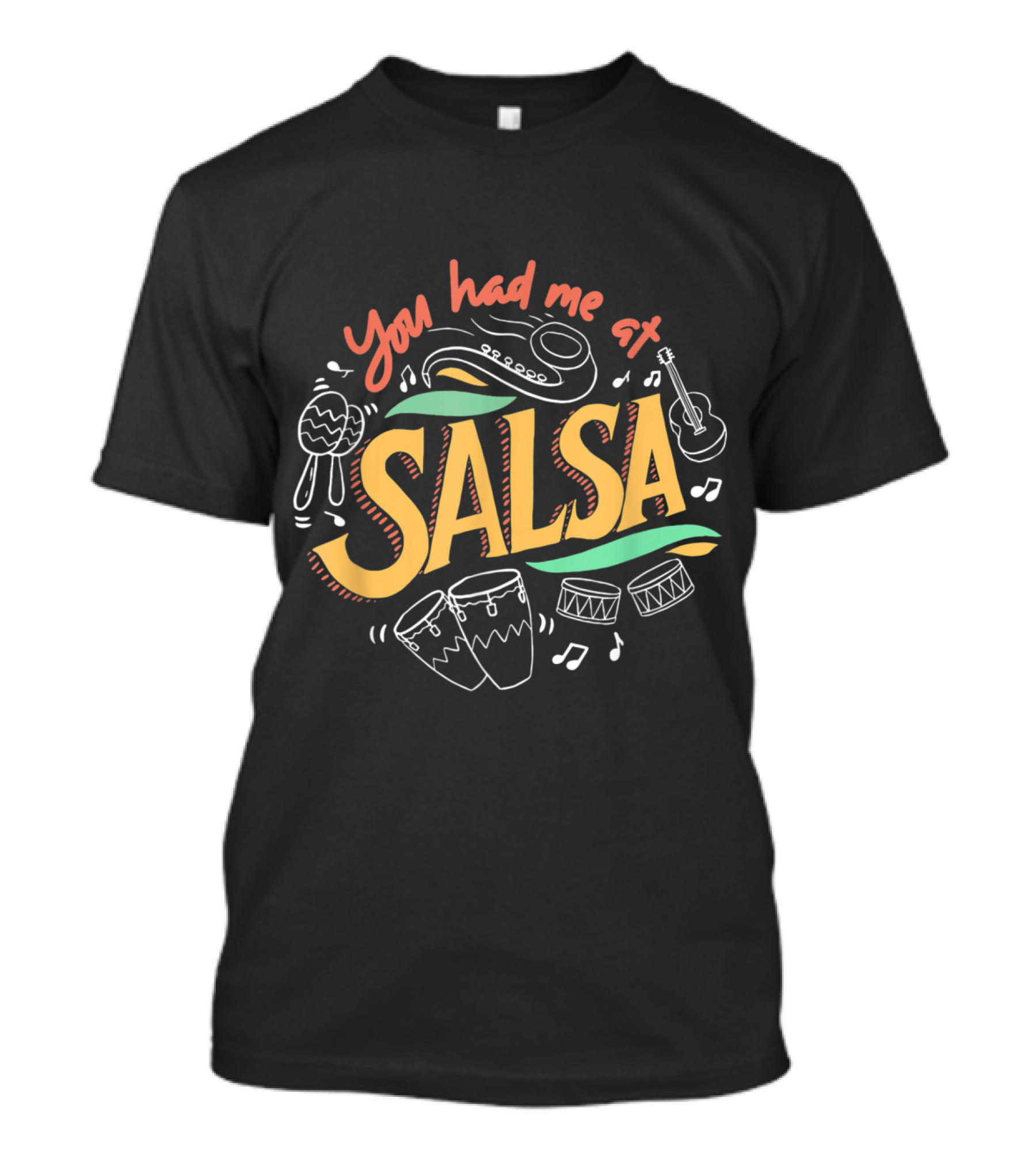 You Had Me At Salsa Dance Love Salsa Dance Dancer T-Shirt