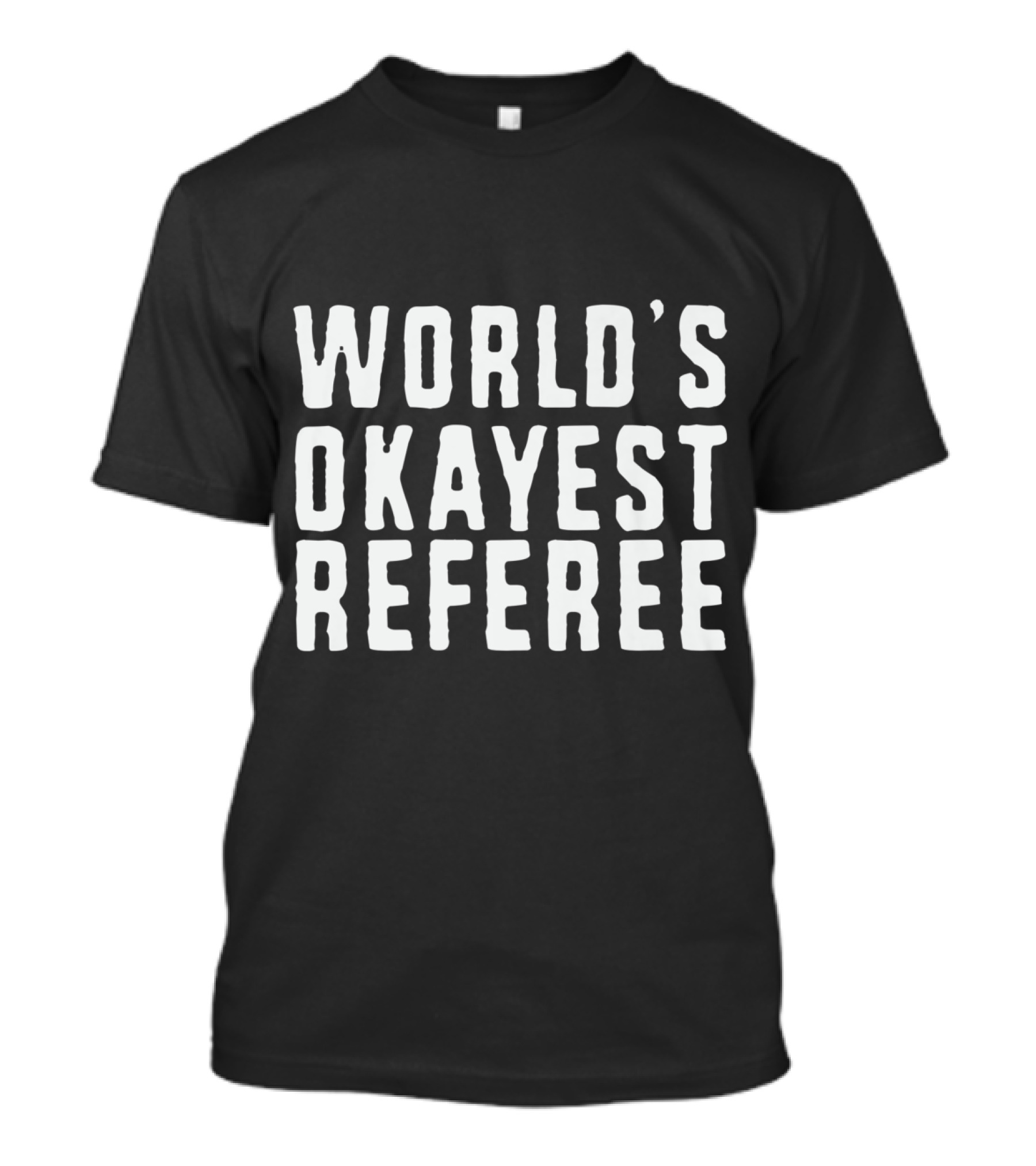 World's Okayest Referee Basketball Football T-Shirt