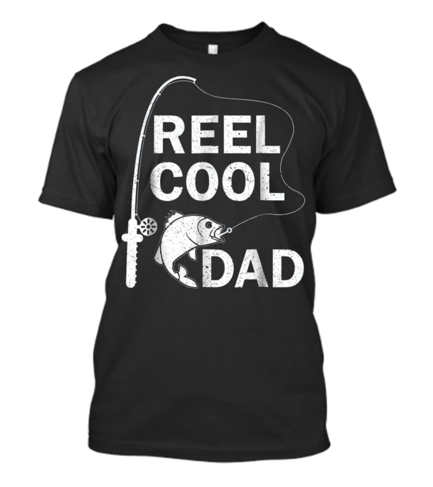 Reel Cool Dad Daddy Father Fish Fishing Rod Catch T-Shirt