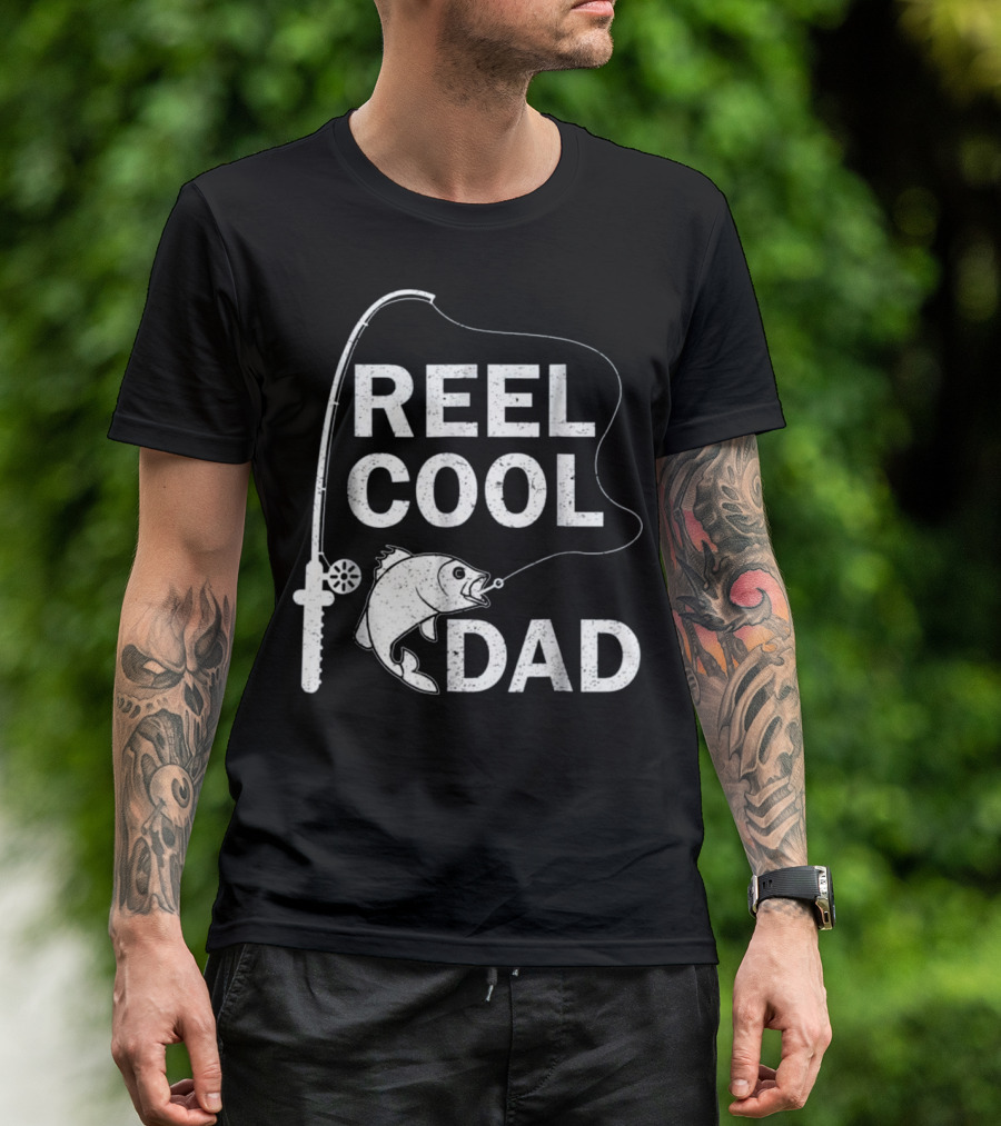 Reel Cool Dad Daddy Father Fish Fishing Rod Catch T-Shirt