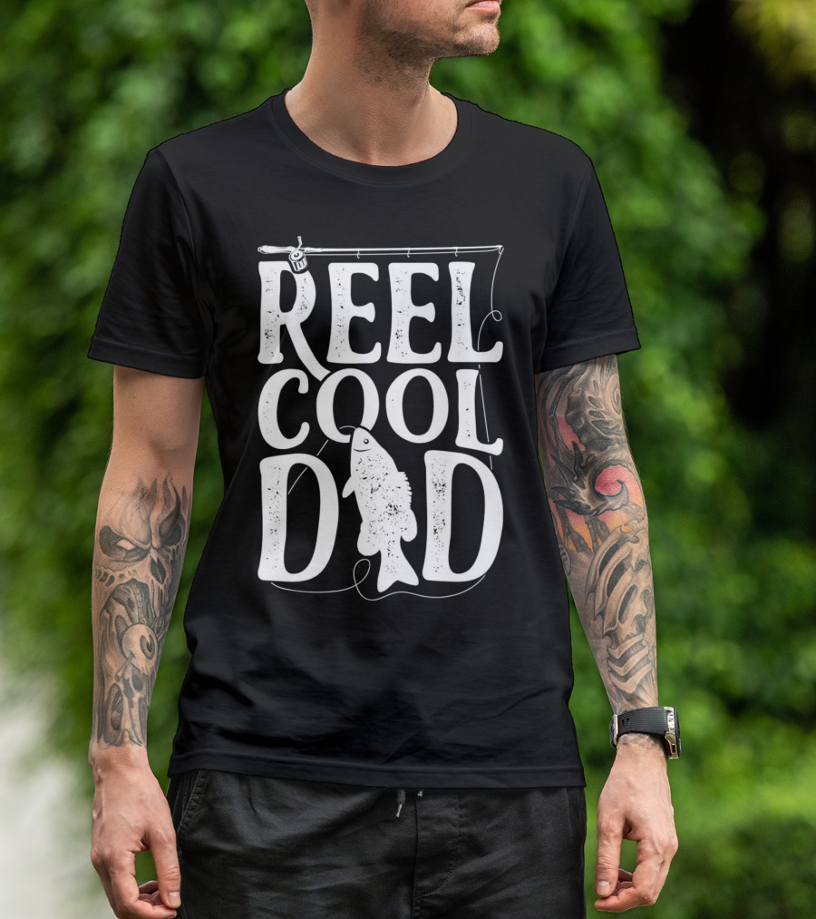 Reel Cool Dad Fishing Dads Daddy Fish Rod T-Shirt