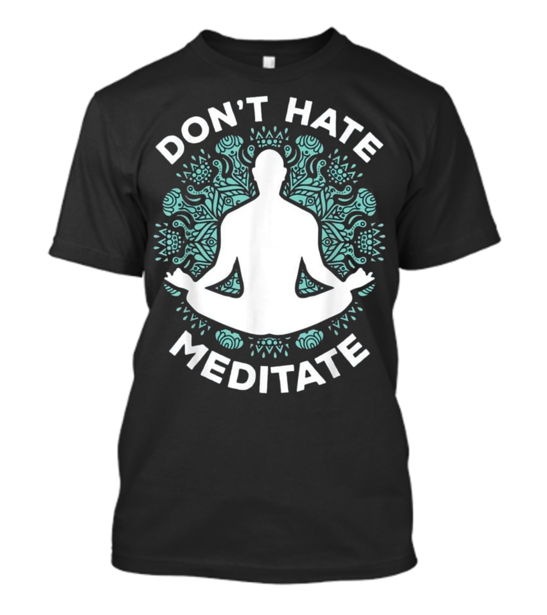 DON'T HATE MEDITATE YOGA NAMASTE SILHOUETTE MANDALA T-Shirt