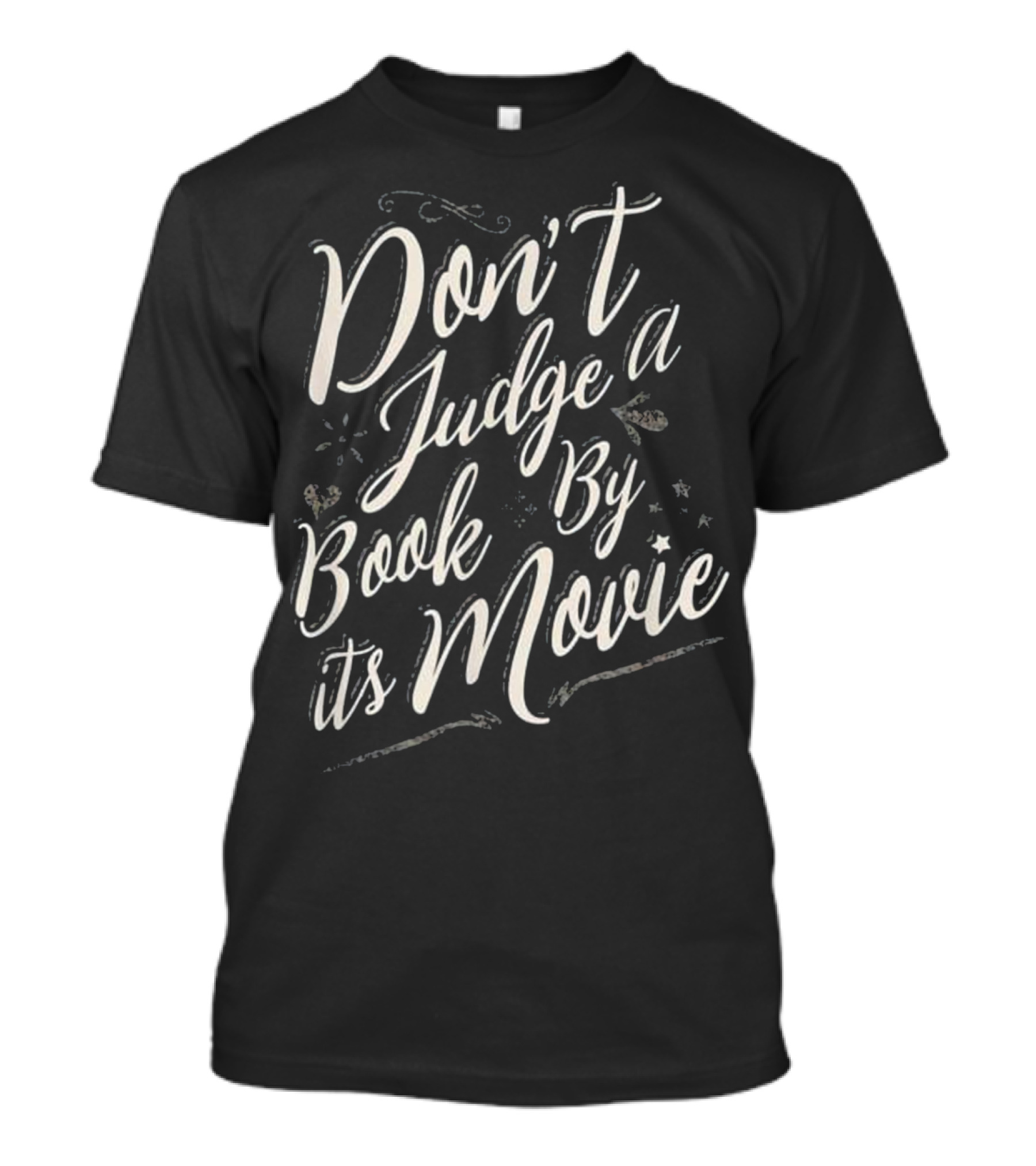 Don't Judge A Book By Its Movie Phrase With Stylized Script And Star Accents T-Shirt