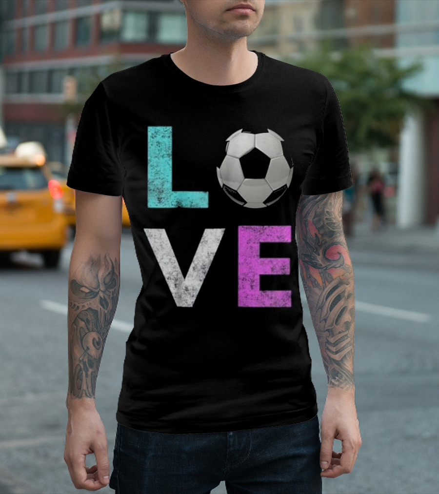 Girls Love Soccer Best Fun Birthday Soccer Love T-Shirt