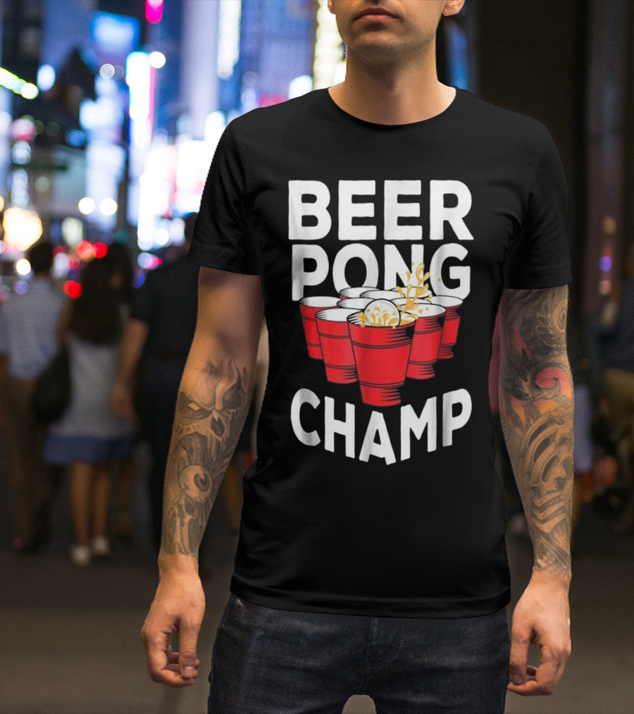 Beer Pong Champ Funny Tournament Beer Cups Splash T-Shirt