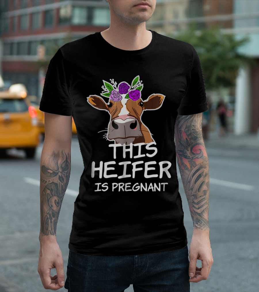 THIS HEIFER IS PREGNANT Cute Cow Floral Crown T-Shirt