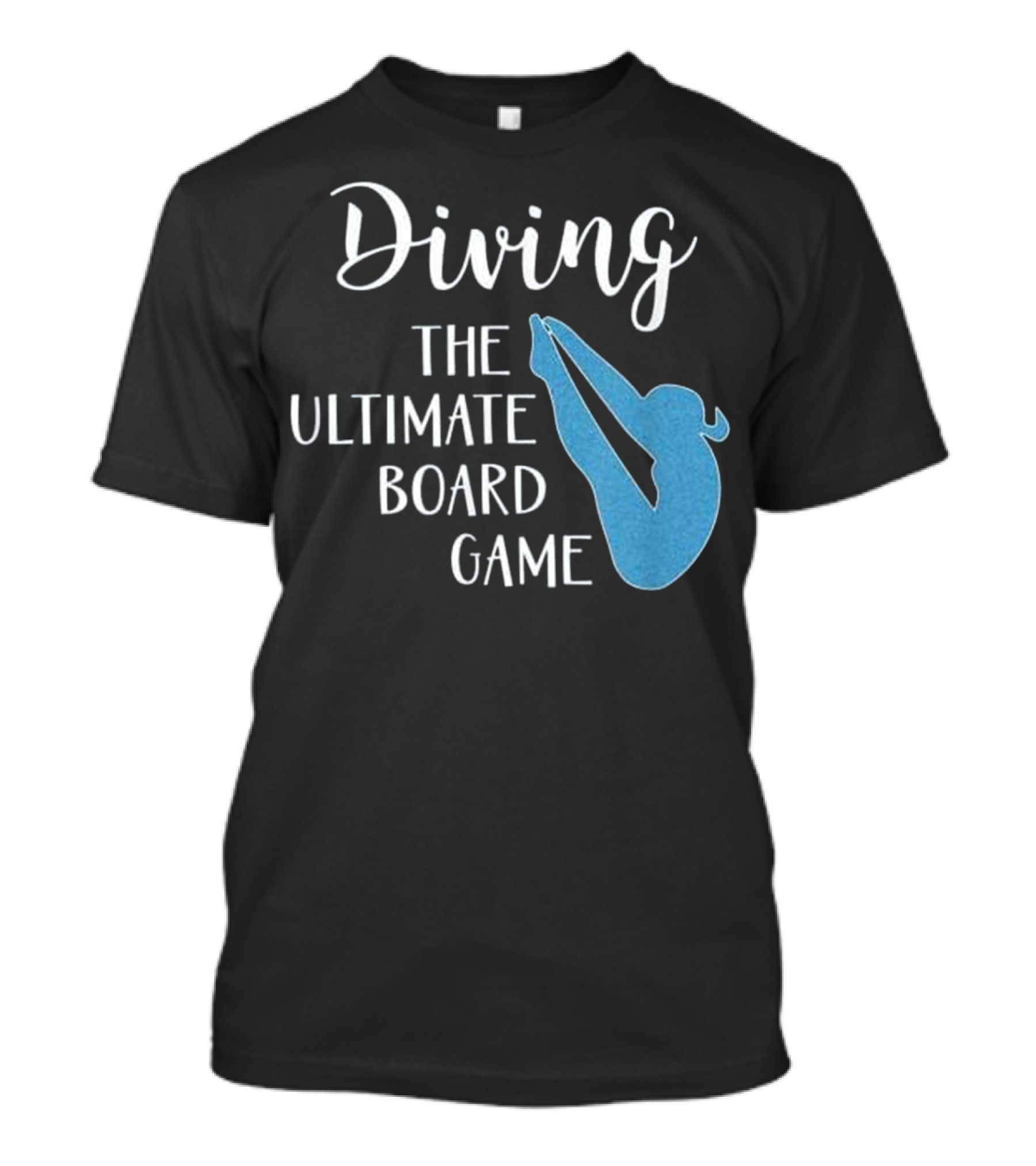 Diving The Ultimate Board Game Girls Springboard Divers And Diving Lovers T-Shirt