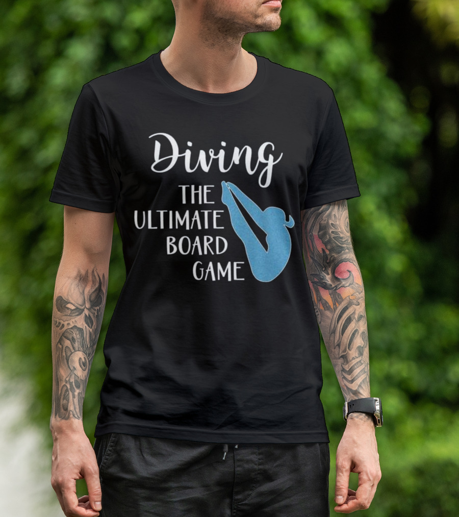 Diving The Ultimate Board Game Girls Springboard Divers And Diving Lovers T-Shirt