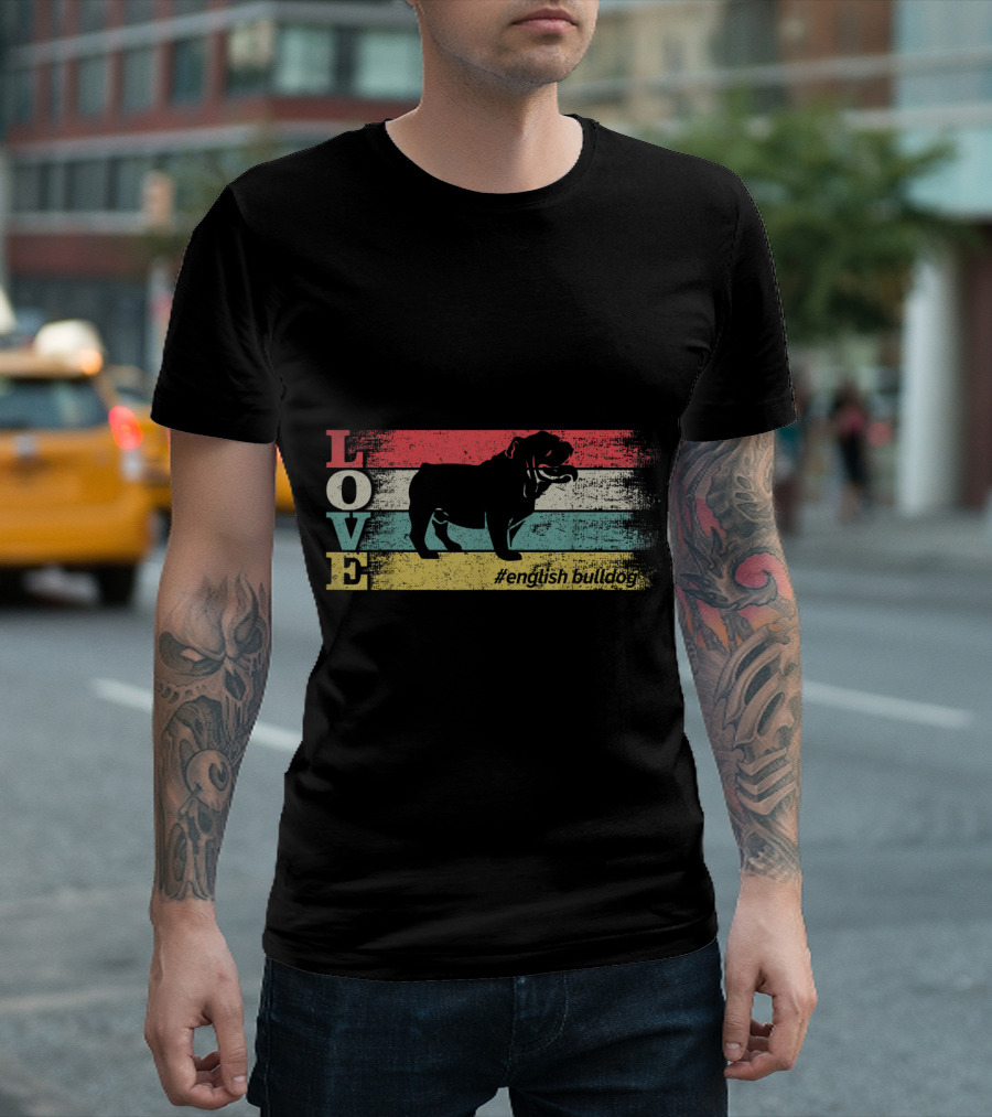 LOVE English Bulldog Vintage #englishbulldog T-Shirt