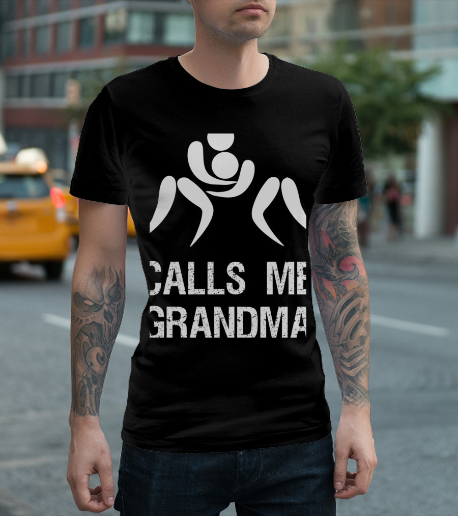 Wrestling Calls Me Grandma Funny Favorite T-Shirt