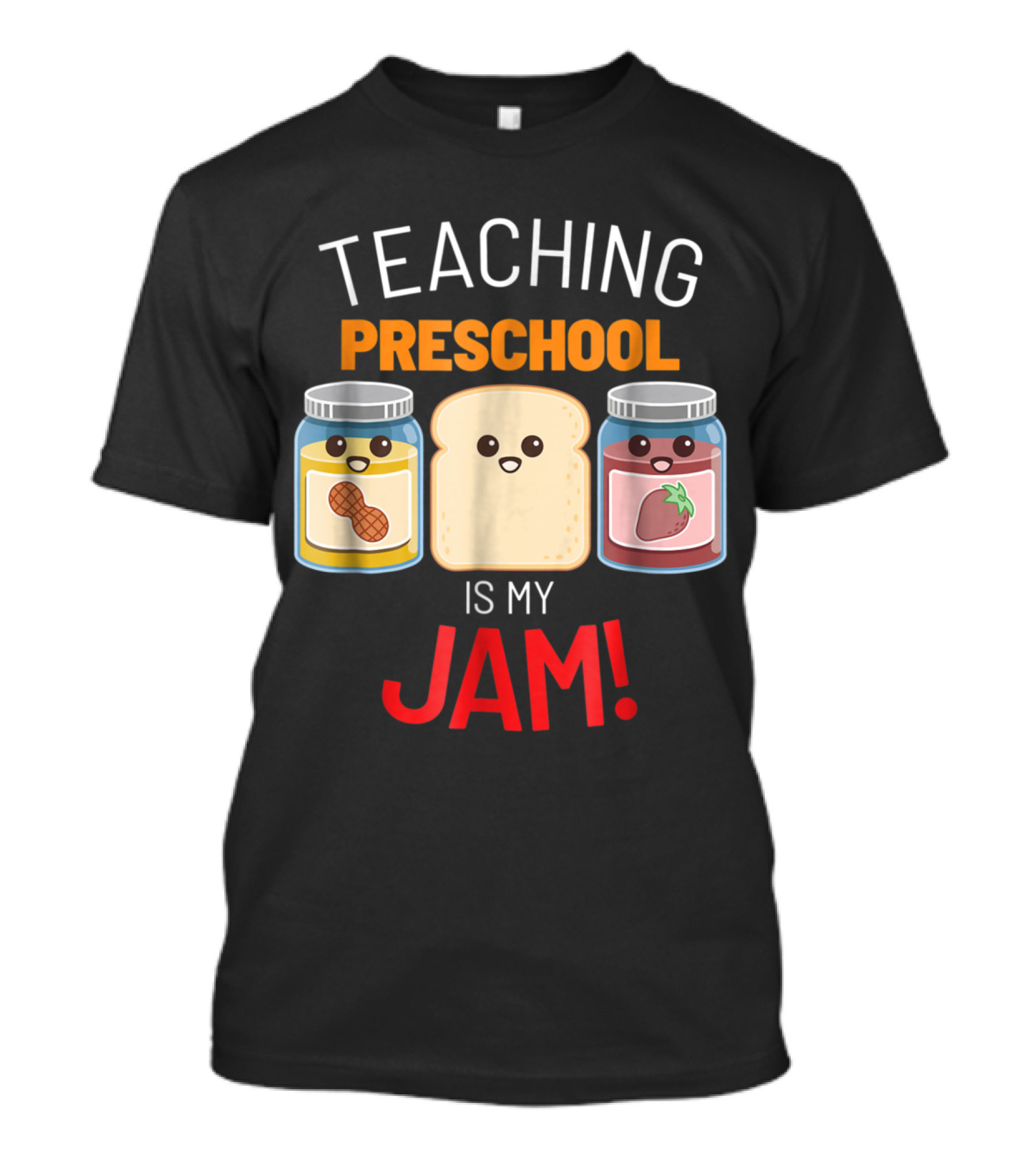 Teaching Preschool Is My Jam Peanut Butter And Jelly Characters T-Shirt