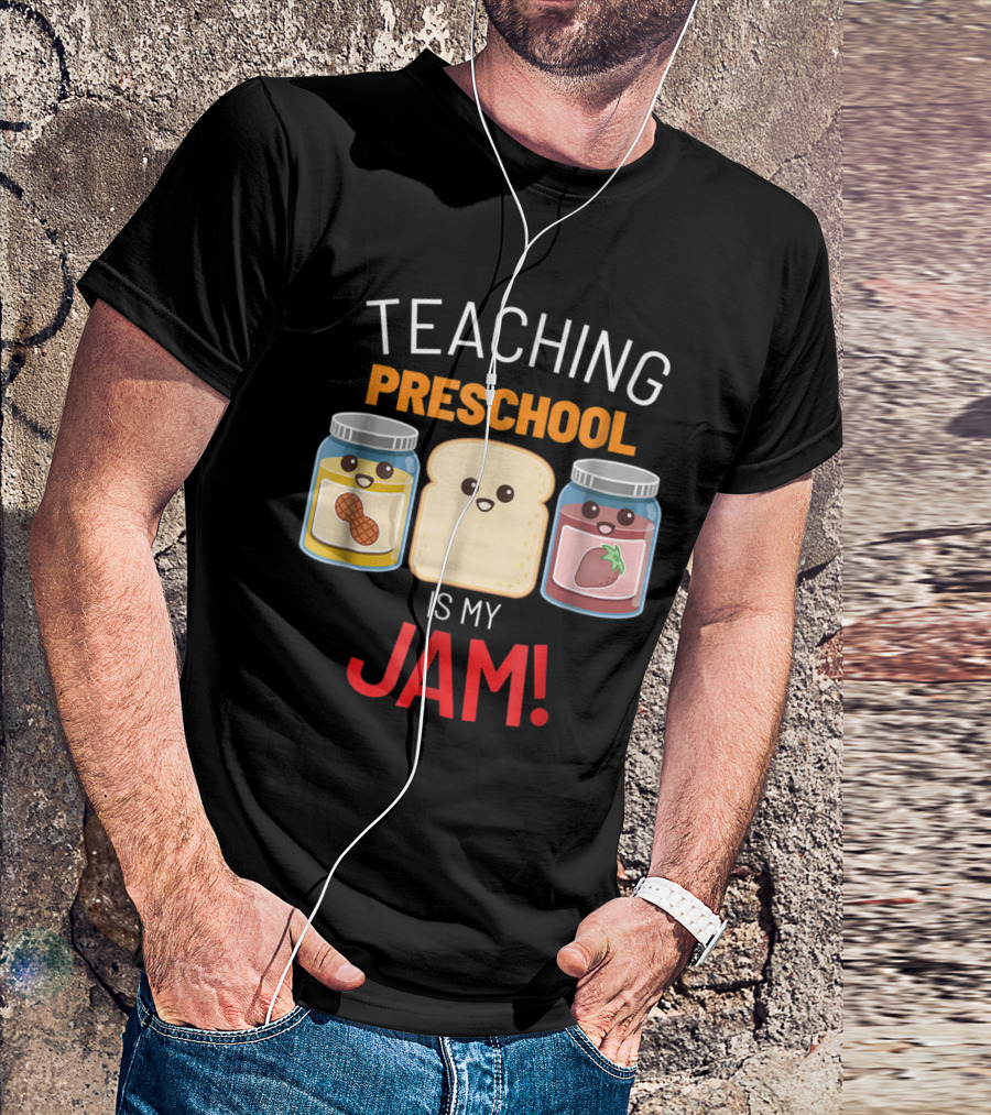 Teaching Preschool Is My Jam Peanut Butter And Jelly Characters T-Shirt