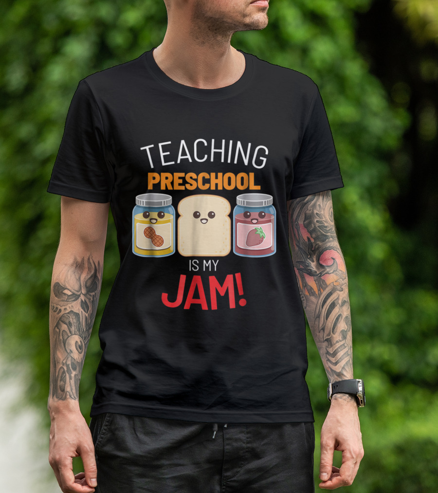Teaching Preschool Is My Jam Peanut Butter And Jelly Characters T-Shirt