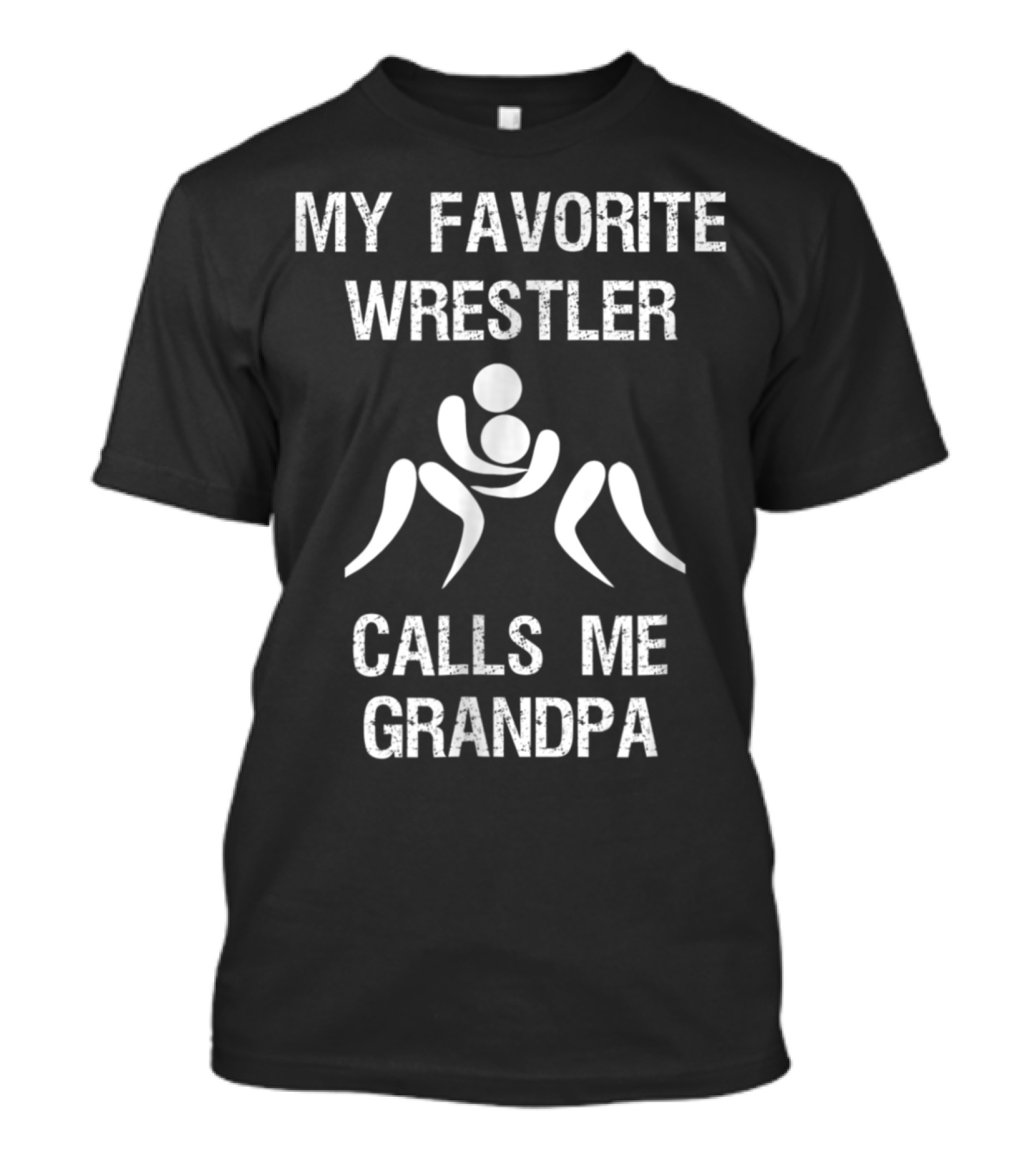 My Favorite Wrestler Calls Me Grandpa T-Shirt