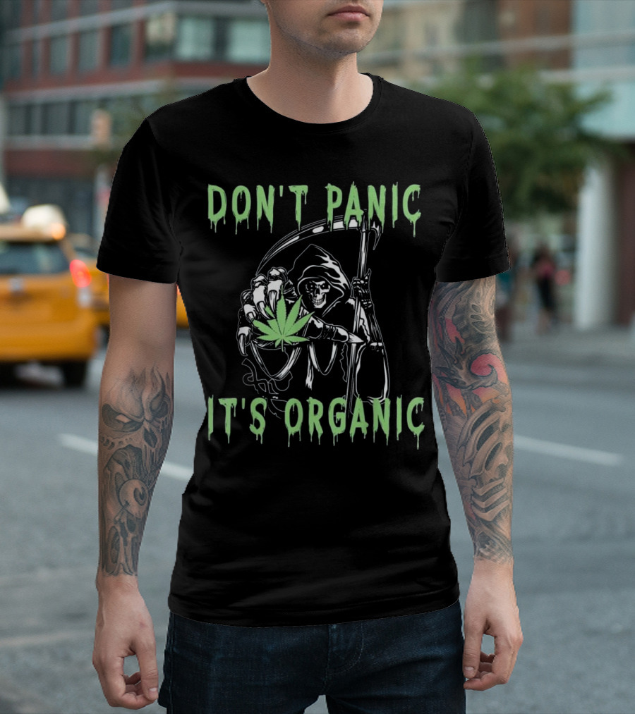 Don't Panic It's Organic Grim Reaper Holding Weed Leaf T-Shirt