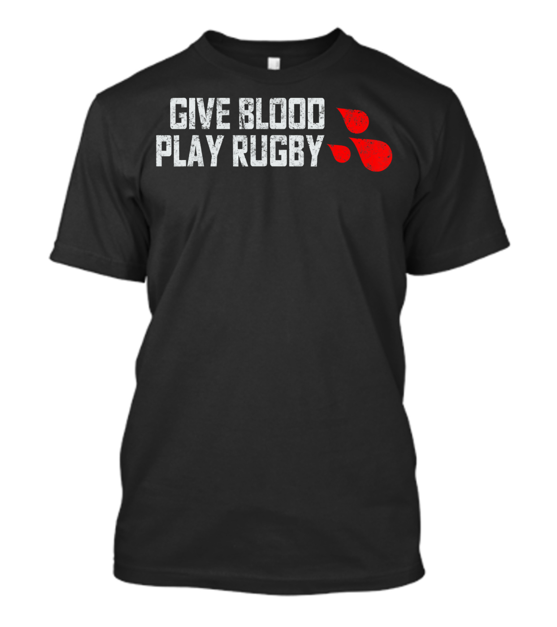 Give Blood Play Rugby Funny Scrum Blood Drops Ruck T-Shirt