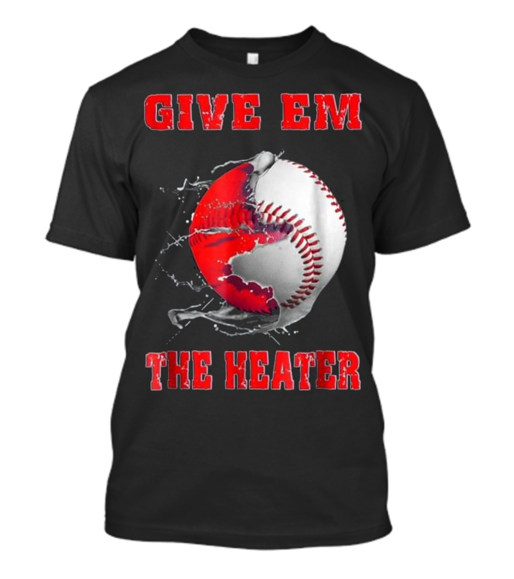 Give Em The Heater Baseball Splatter Break Pitcher's Throw T-Shirt