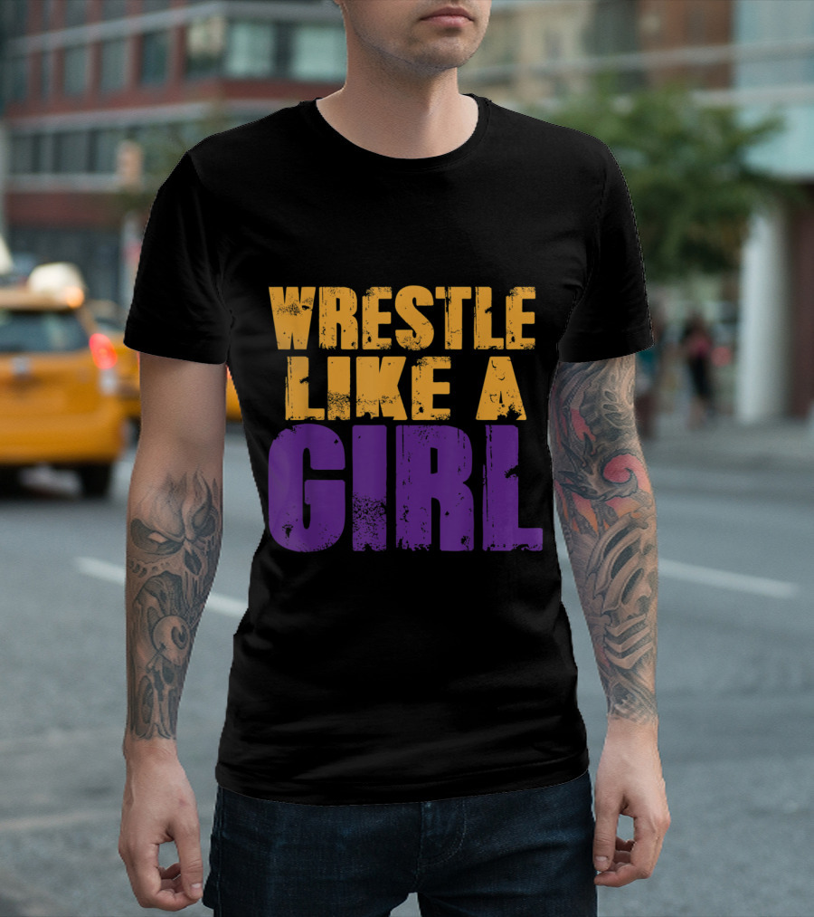 Wrestle Like A Girl T-Shirt