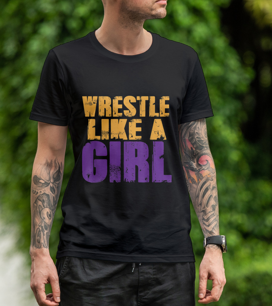 Wrestle Like A Girl T-Shirt