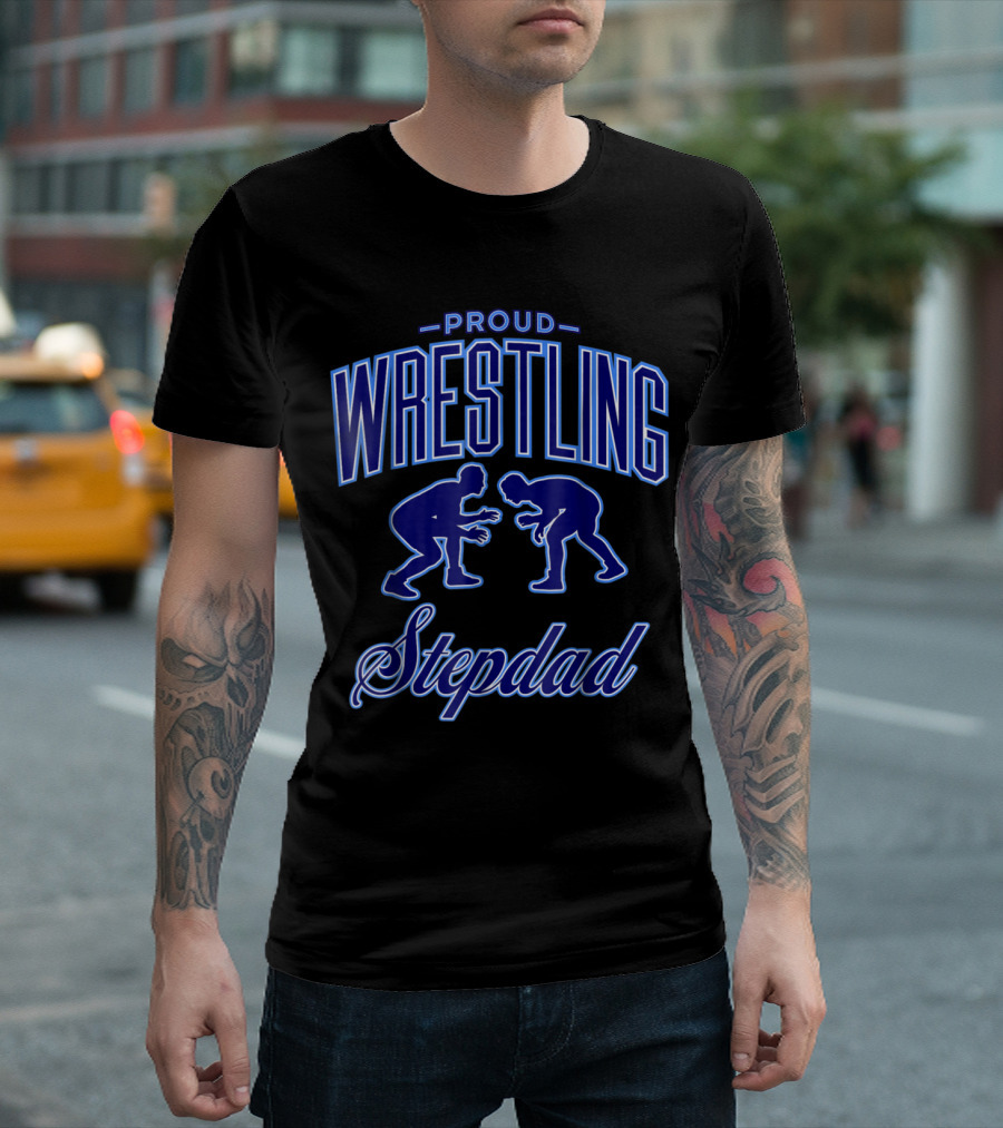 PROUD WRESTLING STEPDAD T-Shirt