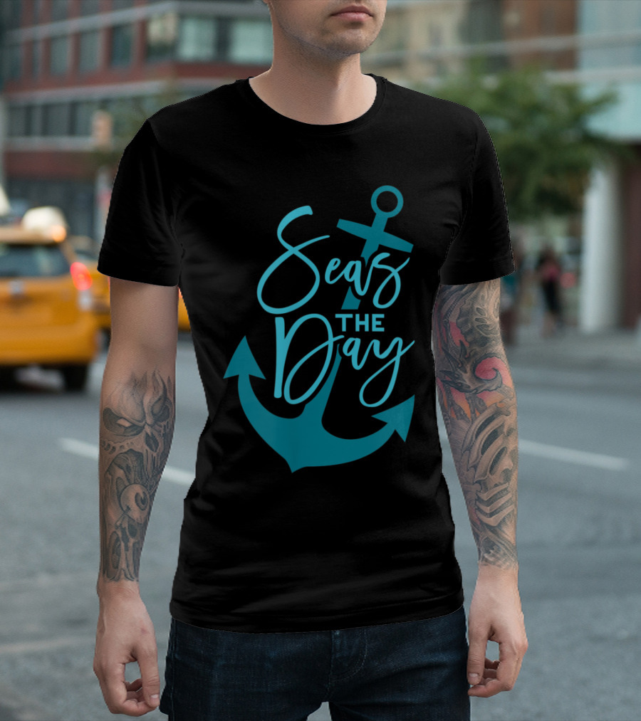 Seas The Day Anchor Cruise Vacation T-Shirt