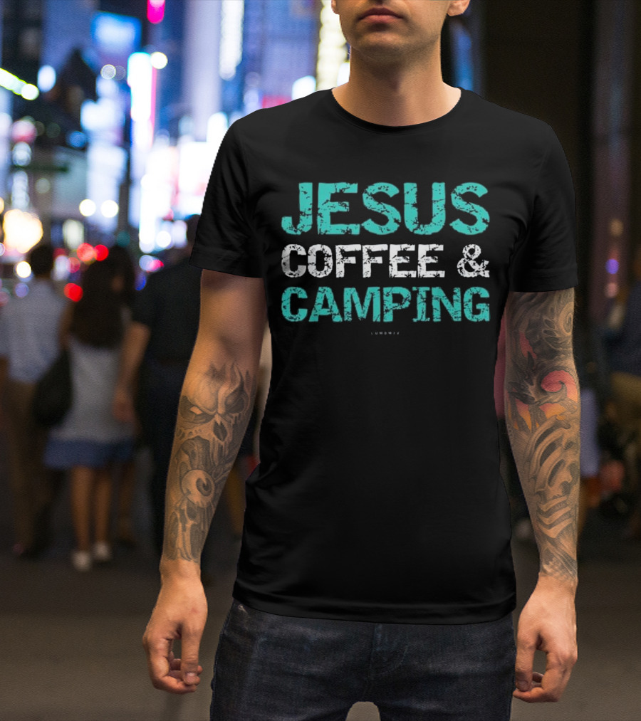 Jesus Coffee And Camping Funny Camp T-Shirt