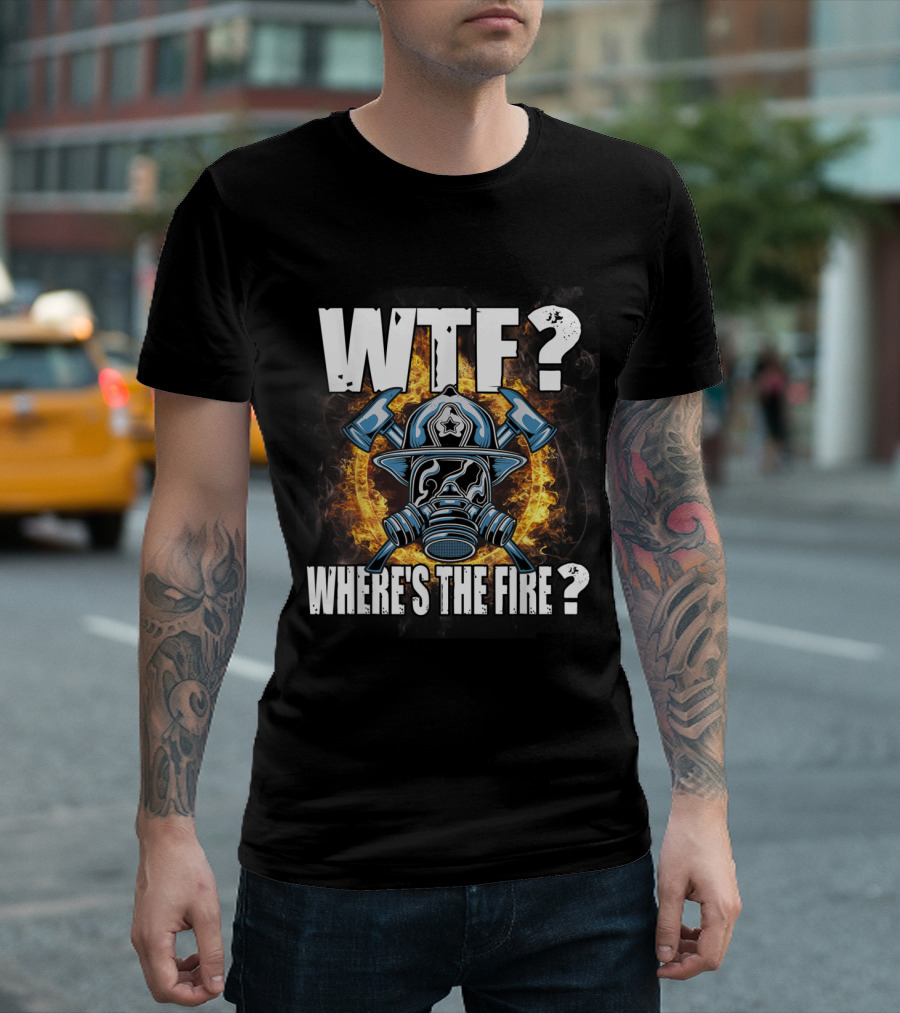 WTF Where's The Fire Firefighter Helmet And Axes Flame Background T-Shirt