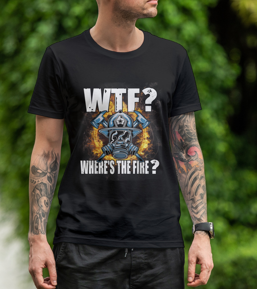 WTF Where's The Fire Firefighter Helmet And Axes Flame Background T-Shirt