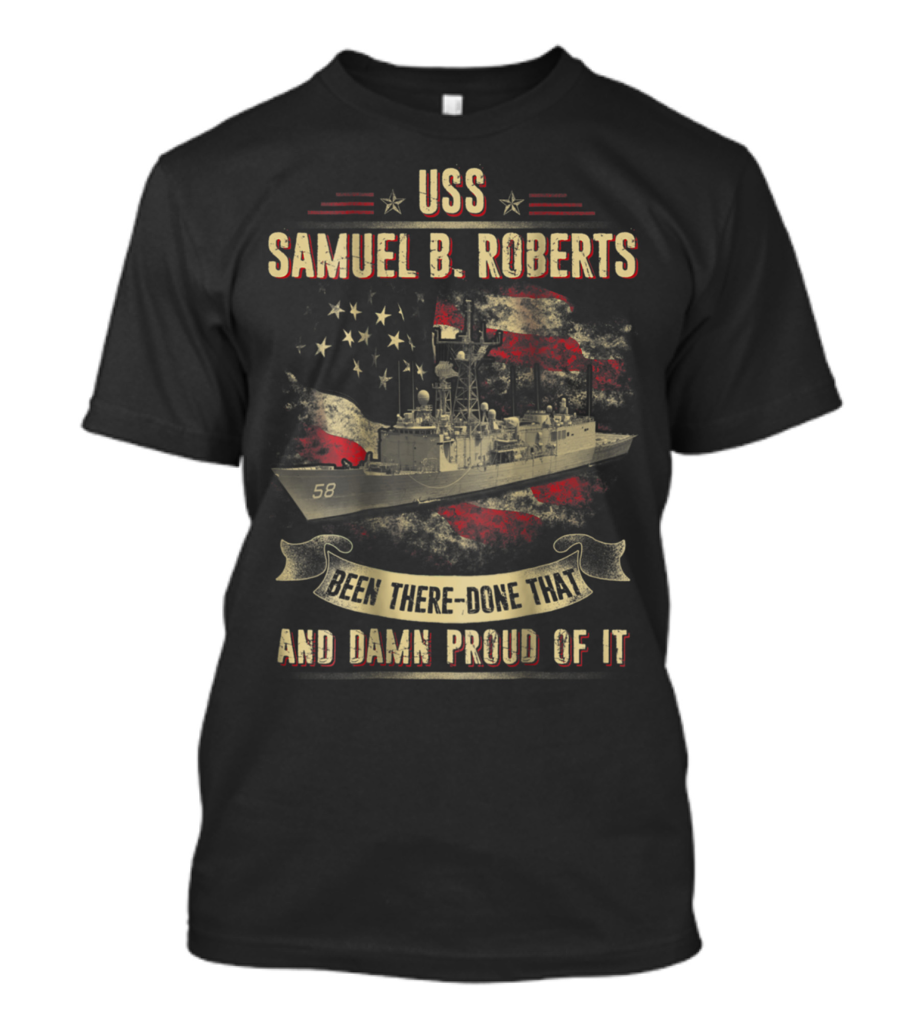 USS Samuel B. Roberts Navy Been There Done That Proud FFG 58 Patriotic T-Shirt