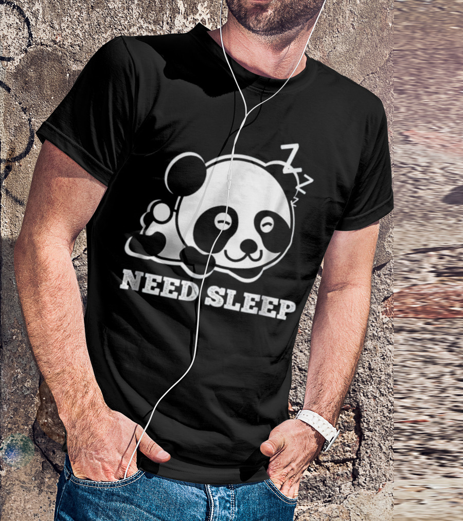 Need Sleep Panda With Sleeping T-Shirt