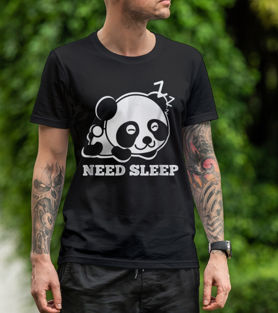 Need Sleep Panda With Sleeping T-Shirt