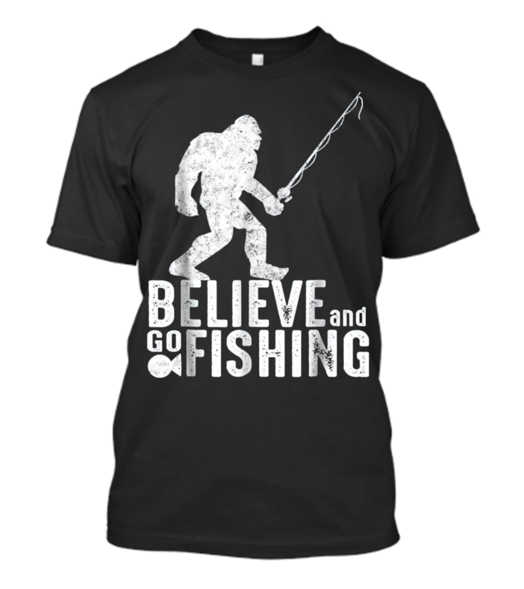 Believe And Go Bigfoot Fishing Sasquatch T-Shirt