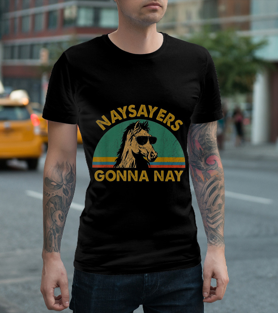 Naysayers Gonna Nay Vintage Retro Cool Horse with Sunglasses T-Shirt