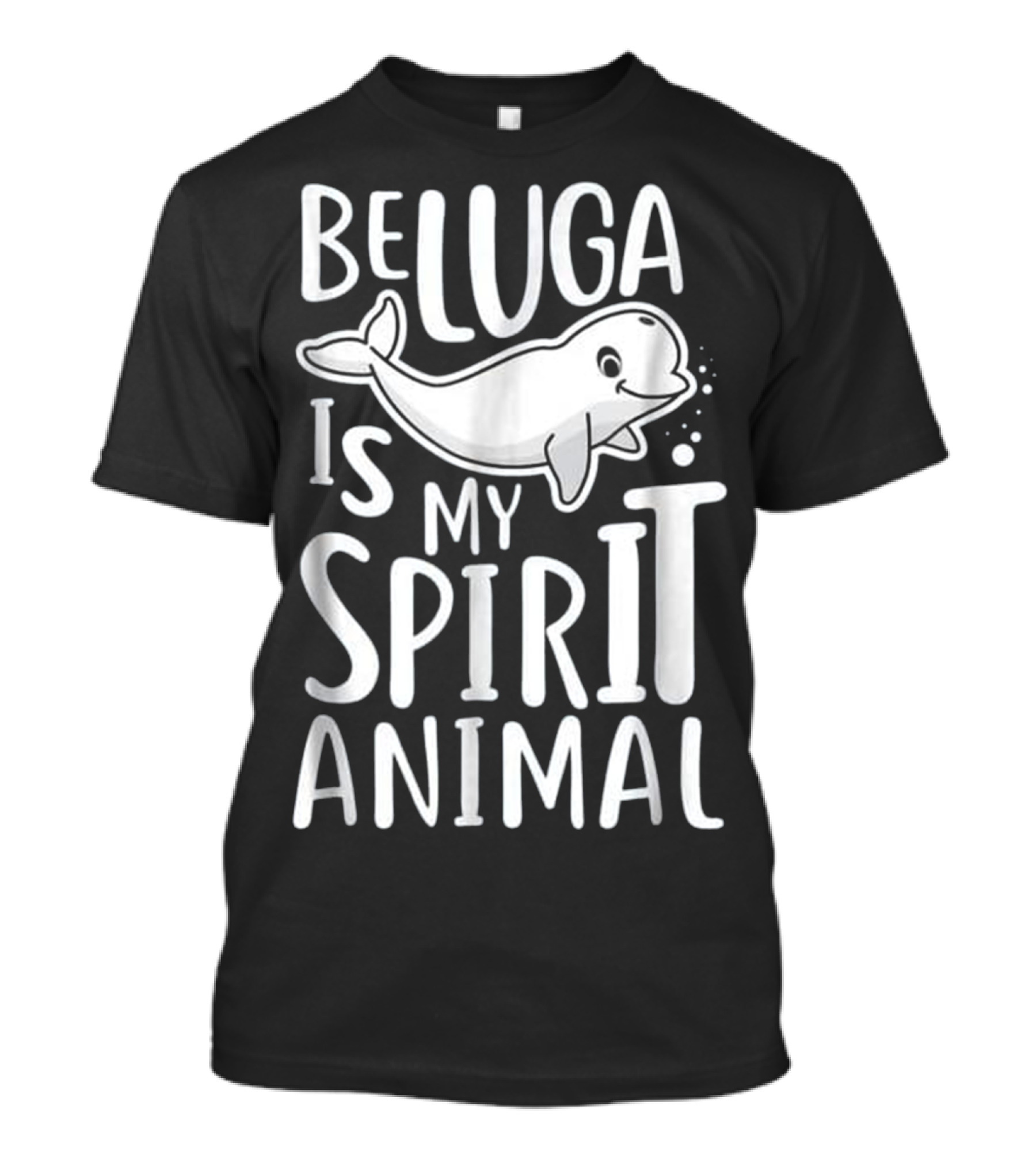 Beluga Is My Spirit Animal T-Shirt