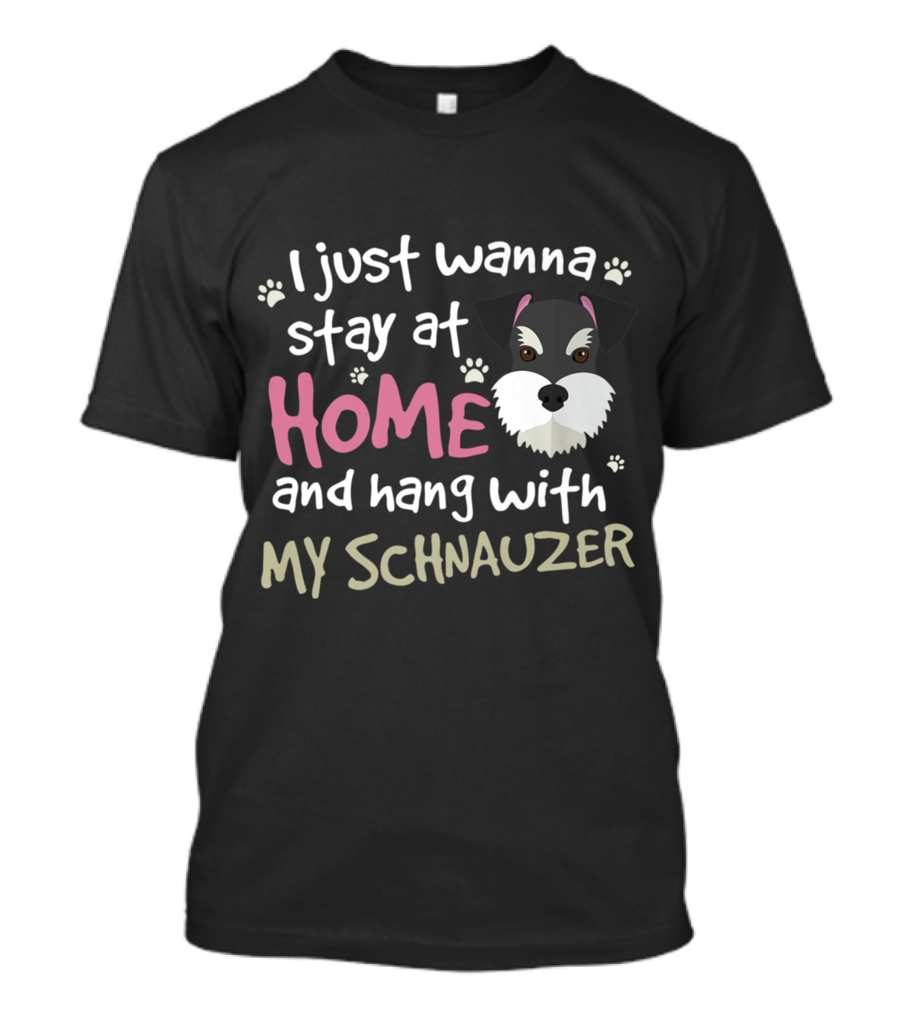 Stay At Home Hang With My Schnauzer T-Shirt