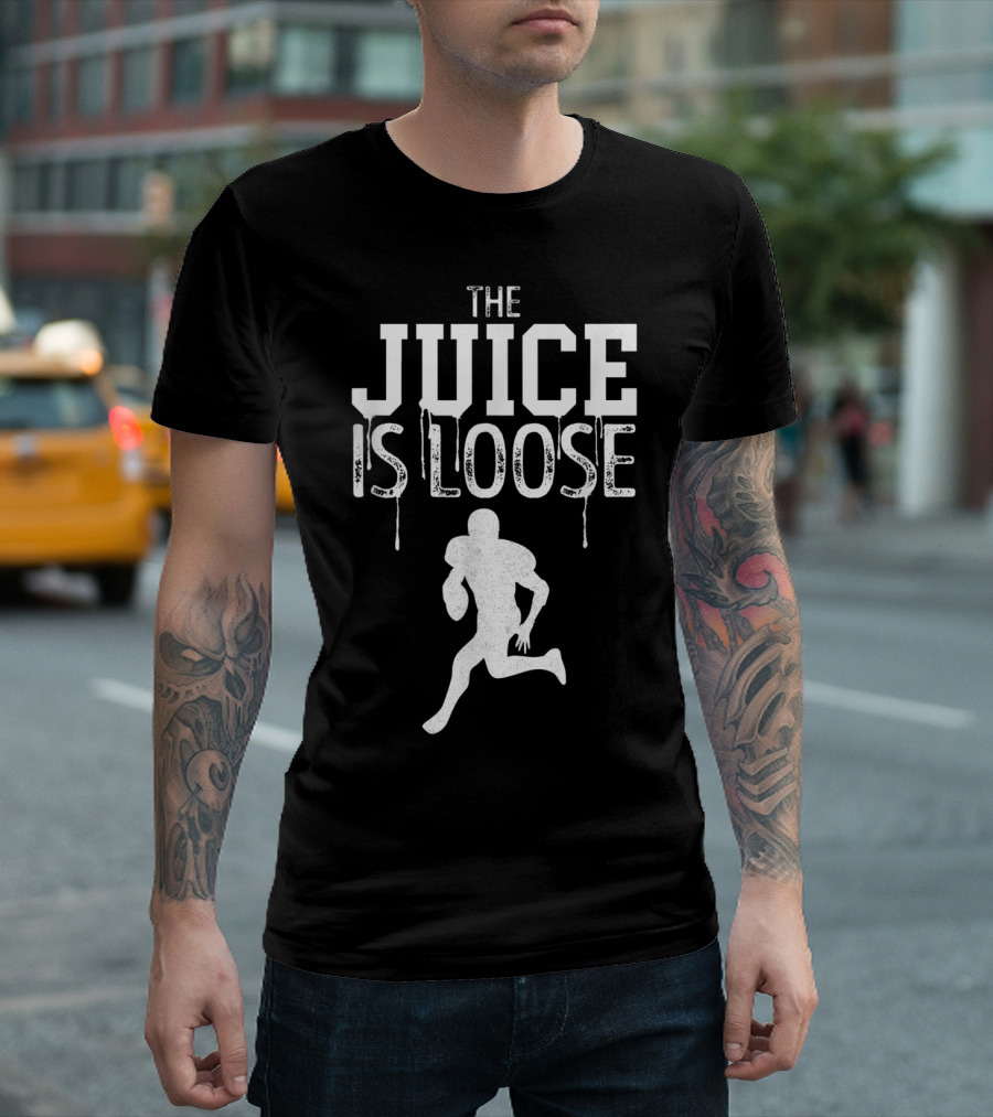 The Juice Is Loose Football Running Player Dripping Text T-Shirt