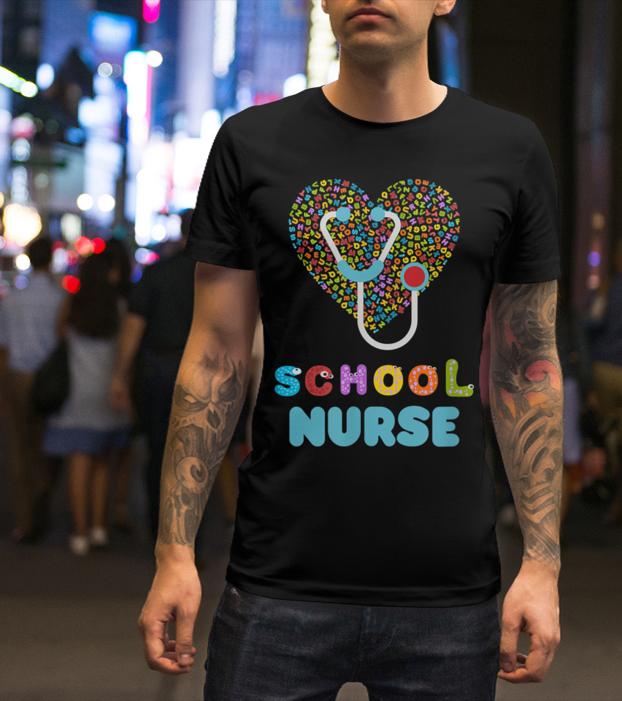 School Nurse Appreciation Heart With Alphabet Stethoscope T-Shirt