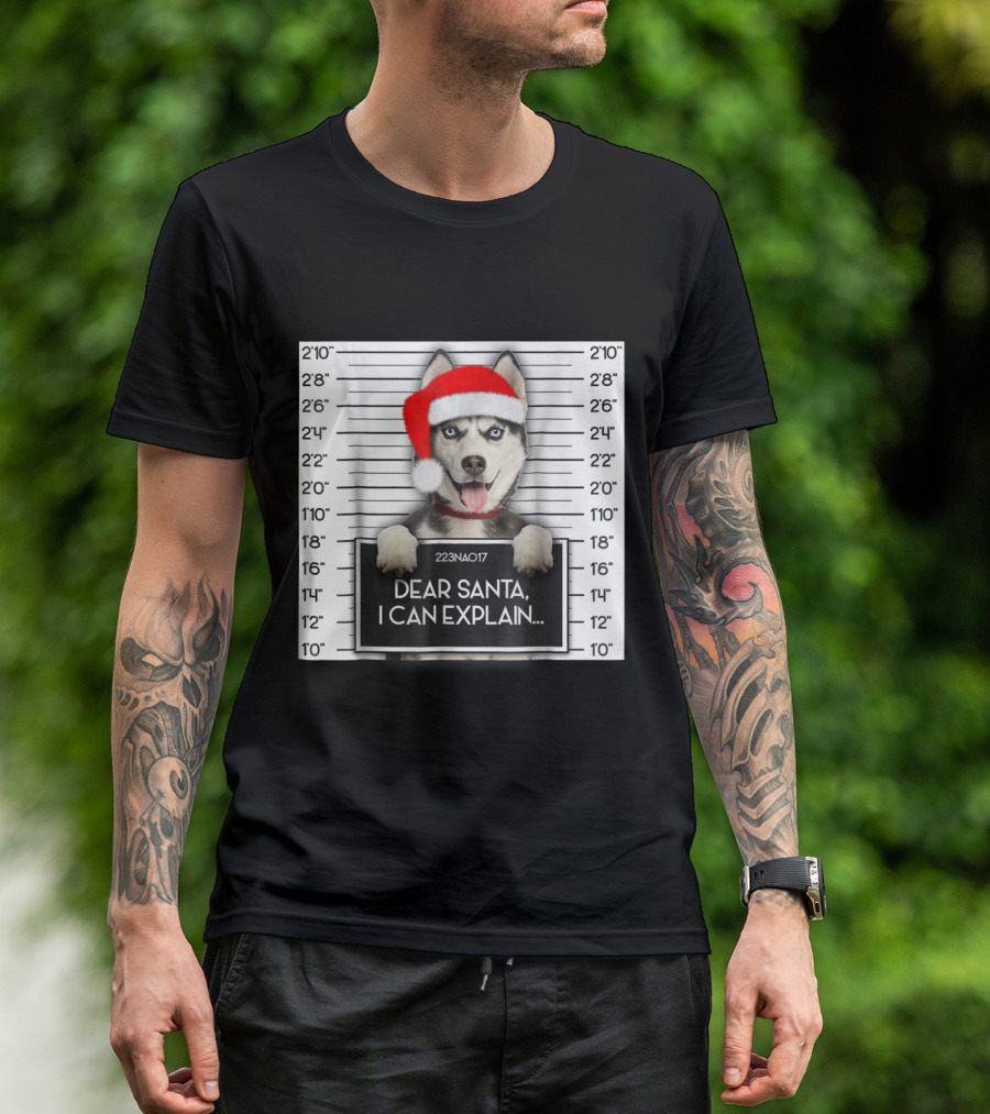 Dear Santa Siberian Husky Mugshot Xmas Lover Santa Hat Dog T-Shirt