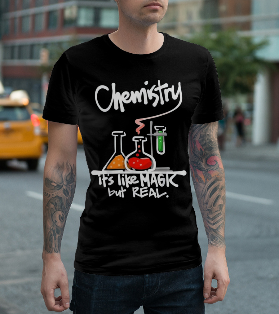 Chemistry It's Like Magic But Real Funny Science Lab Beakers T-Shirt