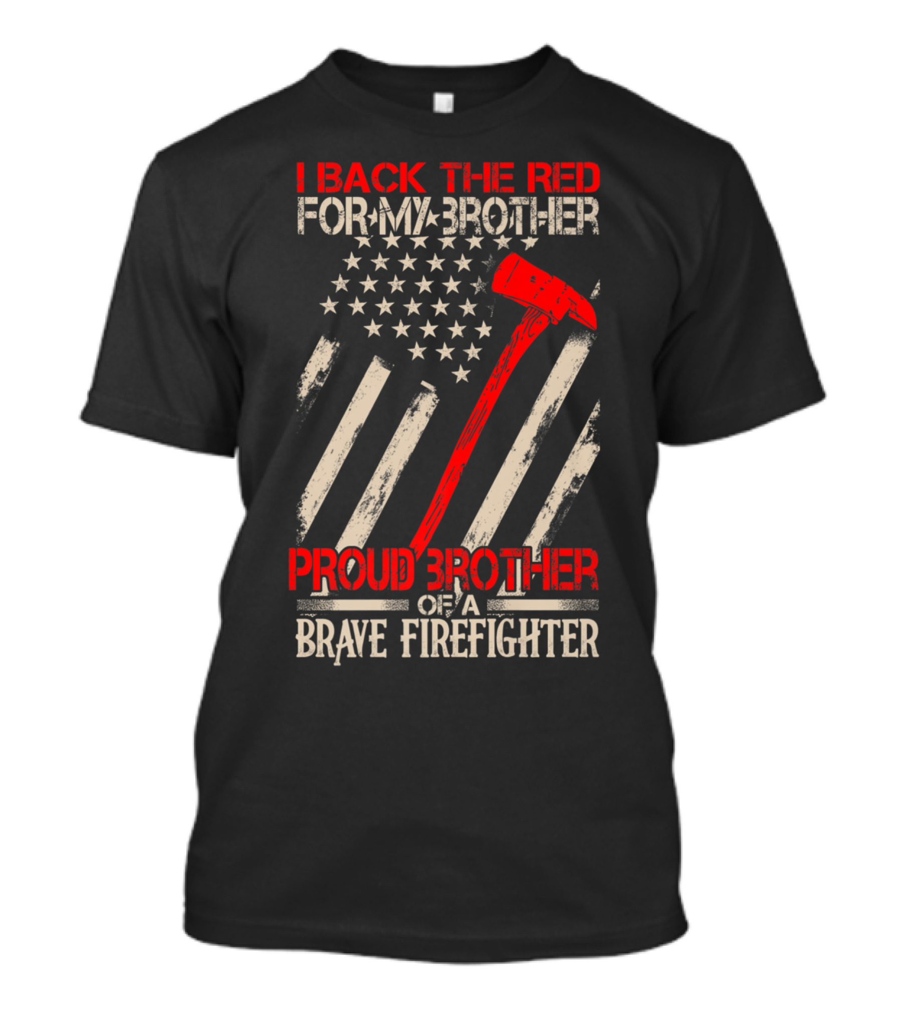I Back The Red For My Brother Proud Brother Of A Brave Firefighter T-Shirt