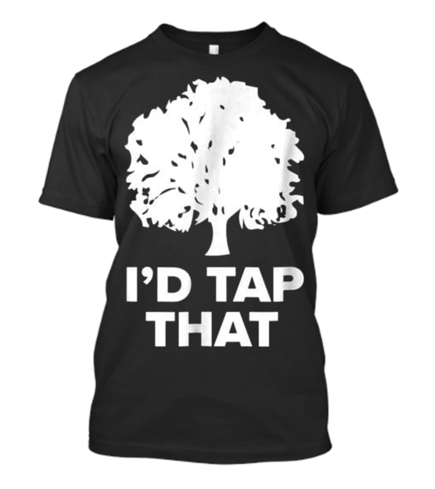 I'd Tap That Maple Sugaring Funny Syrup Farmin T-Shirt