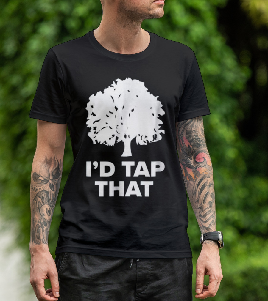 I'd Tap That Maple Sugaring Funny Syrup Farmin T-Shirt