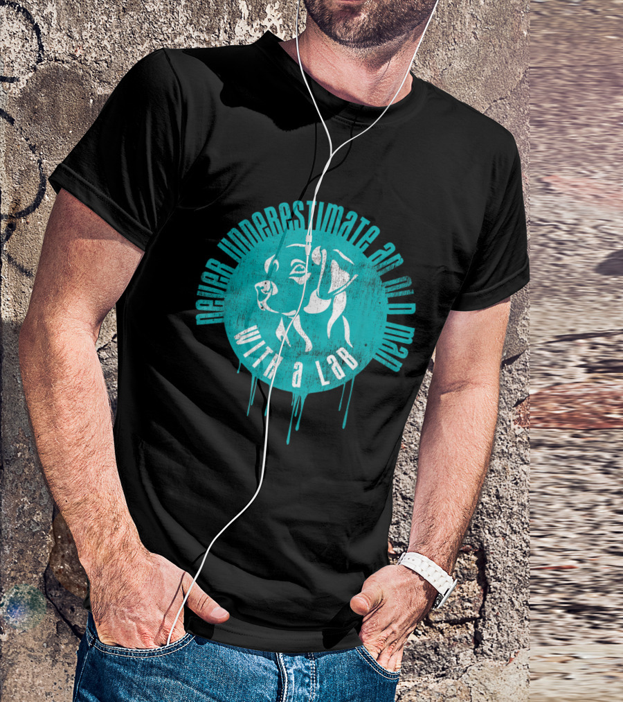 Never Underestimate An Old Man With A Lab T-Shirt